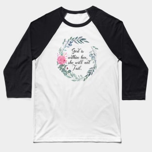 God is within her, she will not fail Baseball T-Shirt